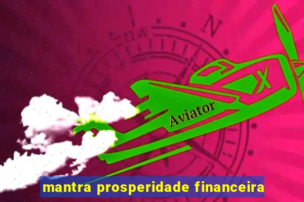 mantra prosperidade financeira